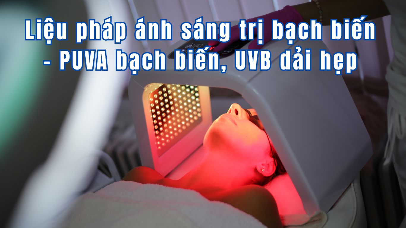 Liệu Pháp Ánh Sáng (PUVA/UVB): Giải Pháp Điều Trị Bạch Biến Hiệu Quả Liệu pháp ánh sáng: Thiết bị UVB dải hẹp điều trị bạch biến